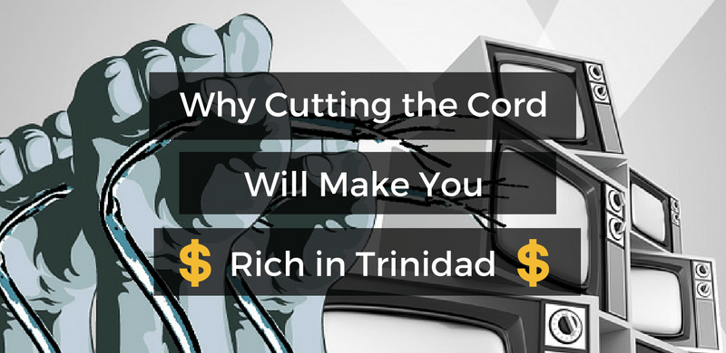 Cord cutting in trinidad